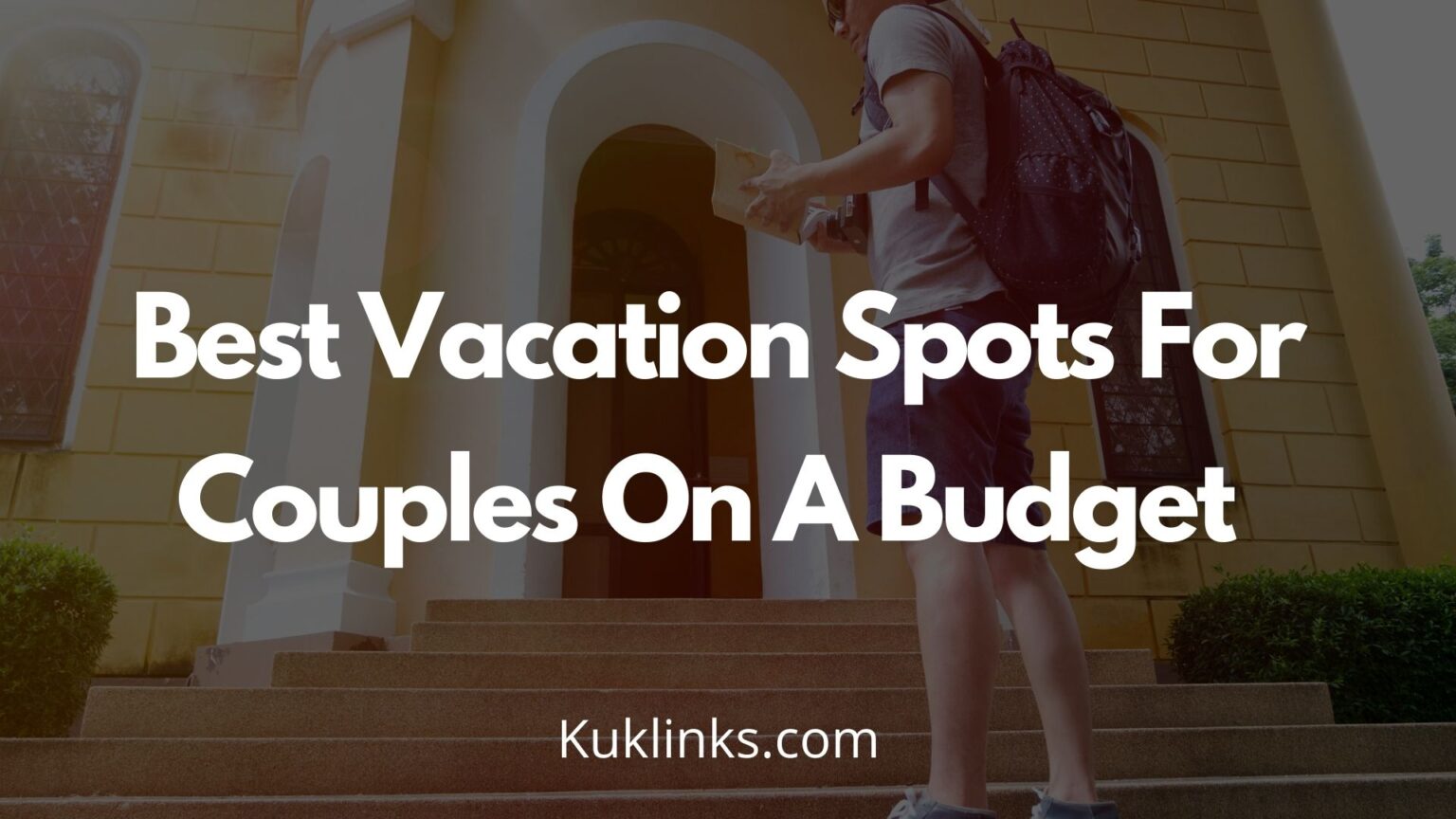 You are currently viewing Best Vacation Spots for Couples on a Budget
