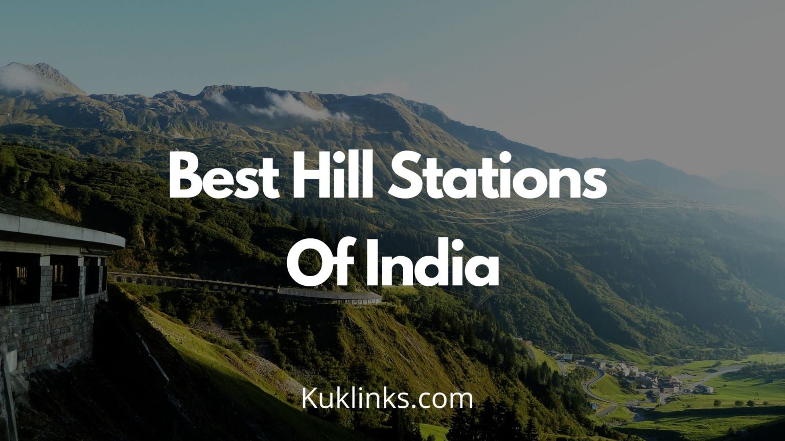 Read more about the article Best Hill Stations In India For Travelling