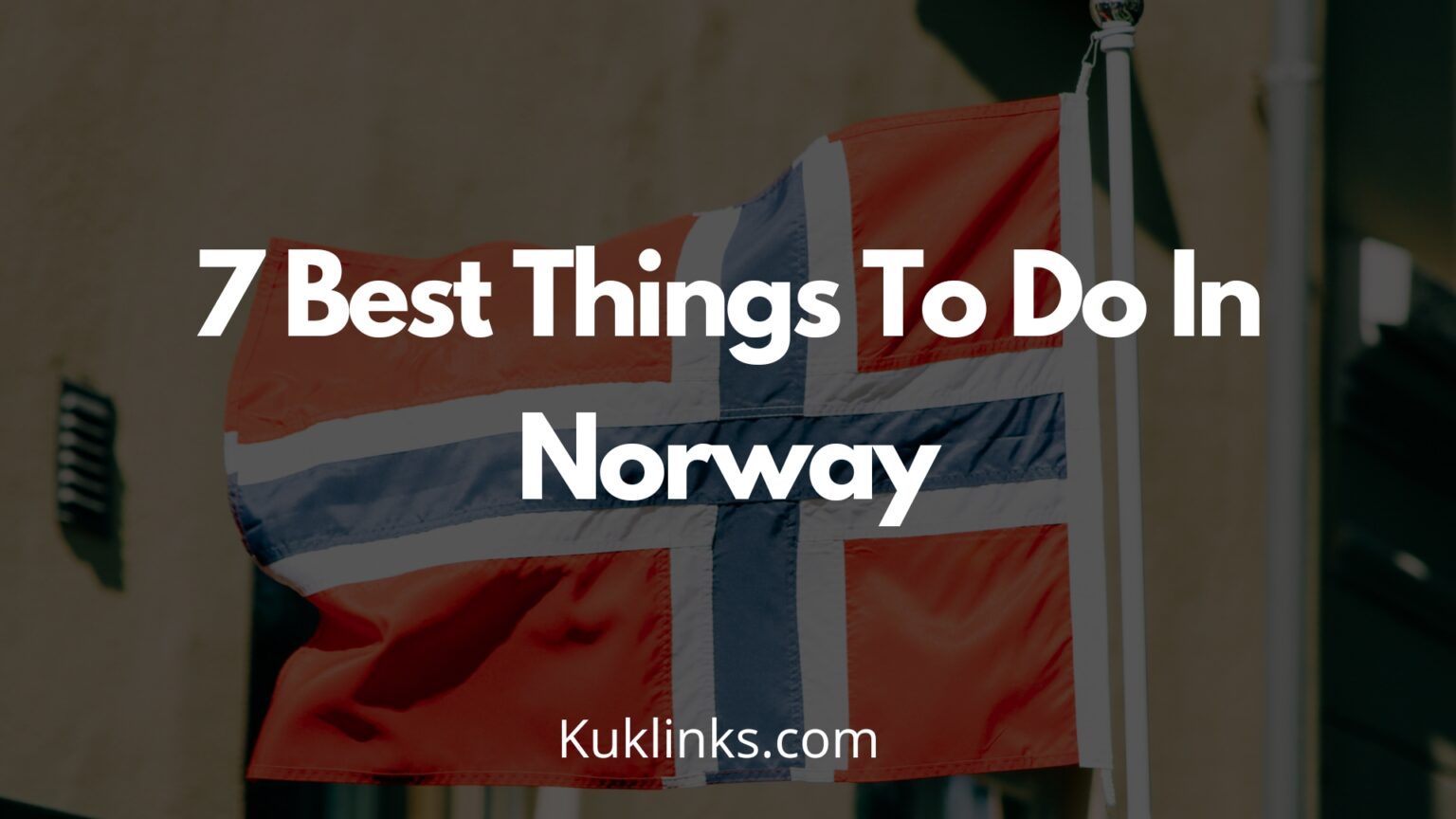 You are currently viewing 7 Best Things To Do In Norway