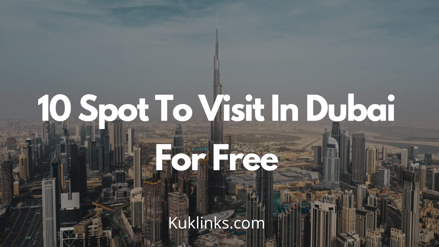 You are currently viewing 10 Spot To Visit In Dubai For Free