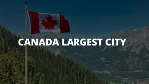 Read more about the article Visit the largest city in Canada by Size
