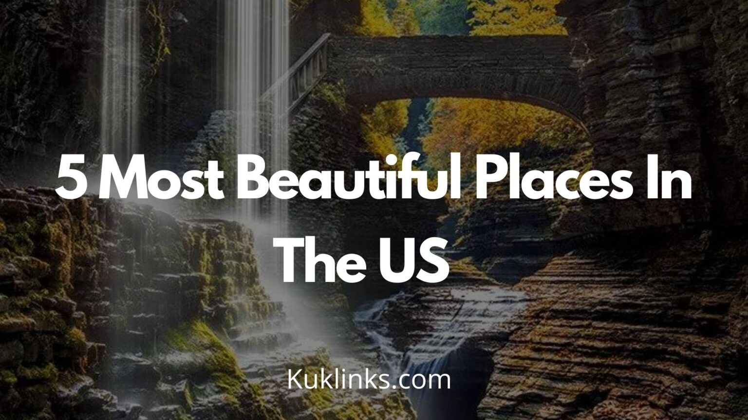 Read more about the article 5 Most Beautiful Places in US