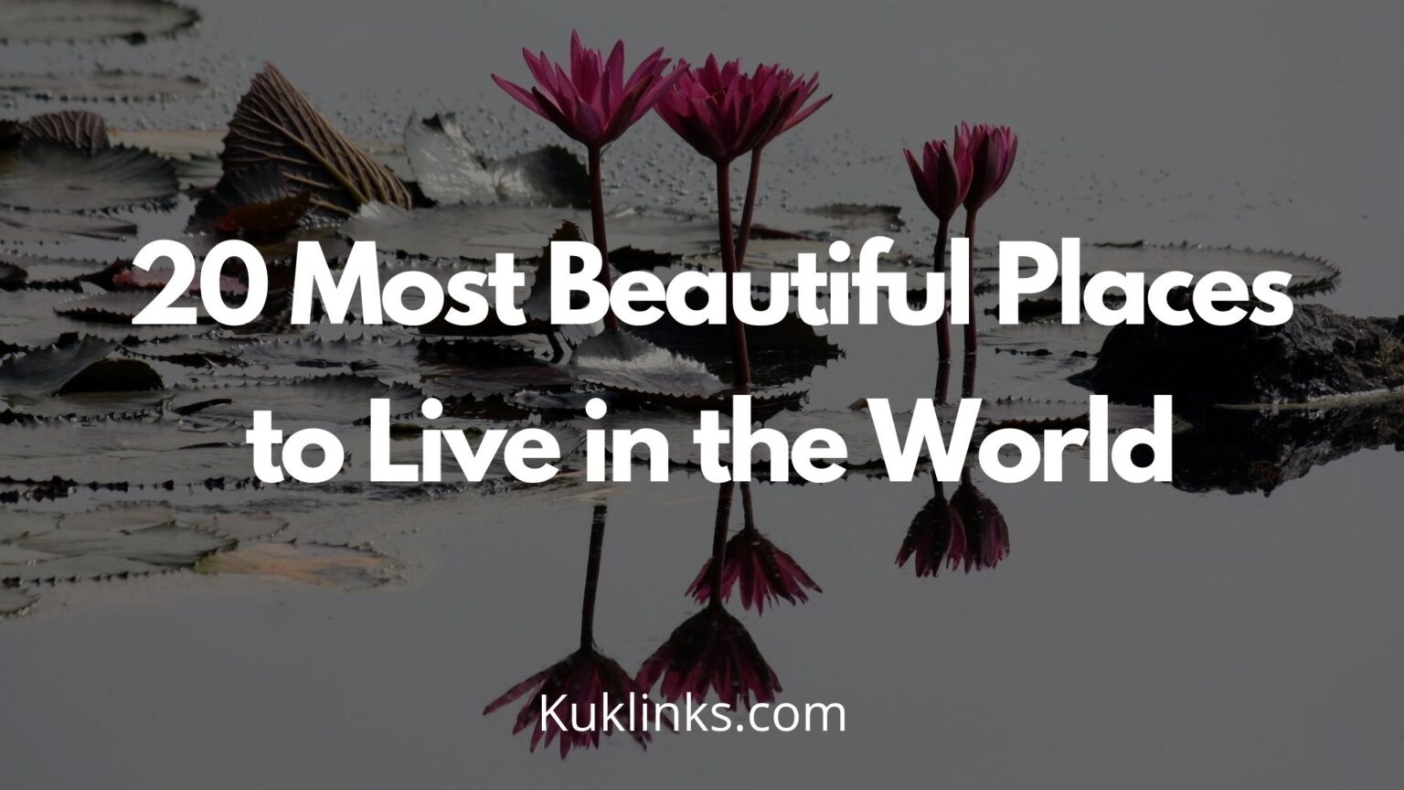 Read more about the article 20 Most Beautiful Places to Live in the World