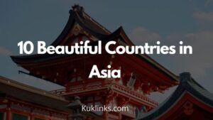Read more about the article 10 Best Countries to Visit in Asia